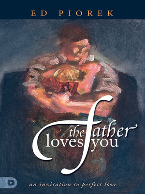 cover image of The Father Loves You
